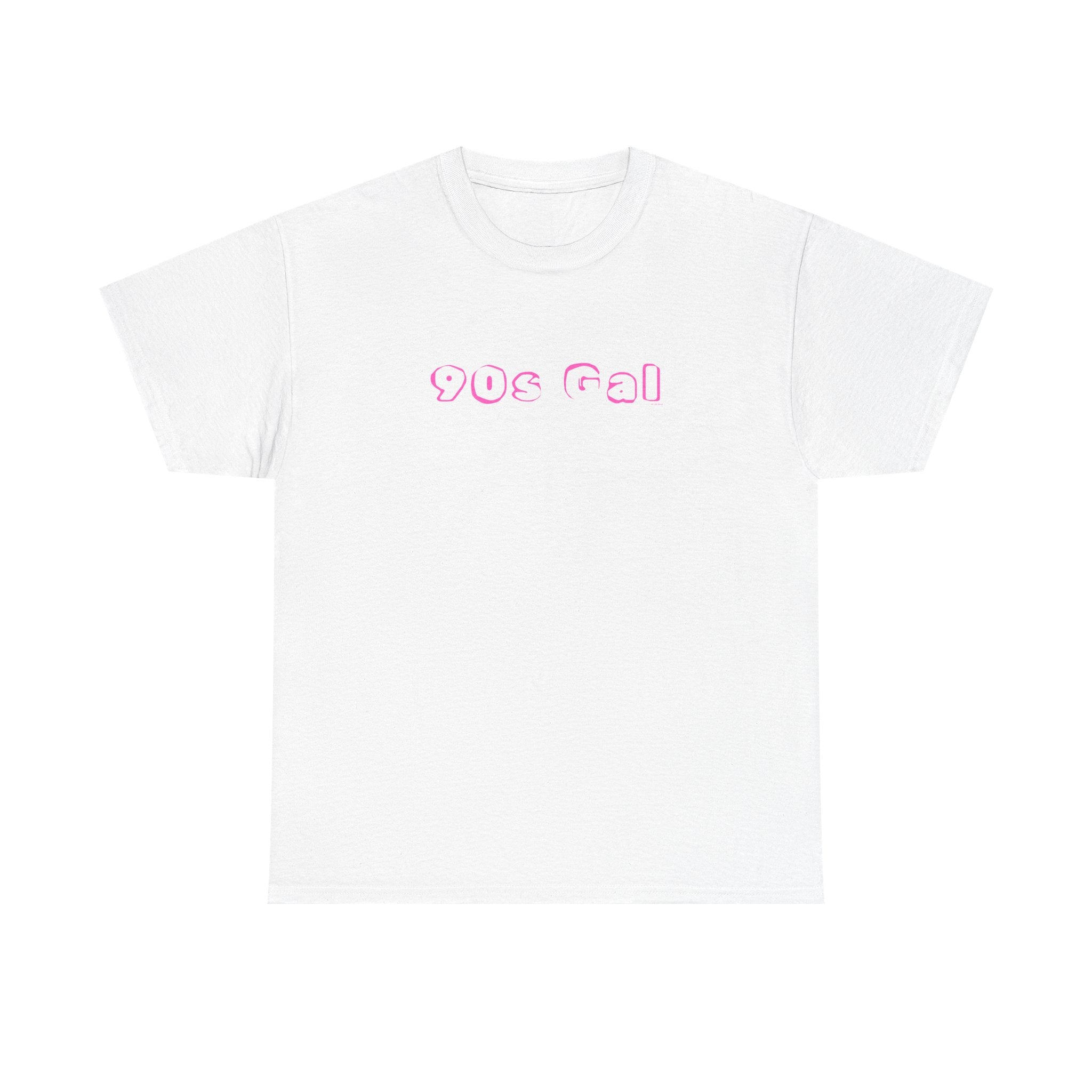 90s Gal T-Shirt 100% Cotton Novelty Born In 1990's Tee Gift