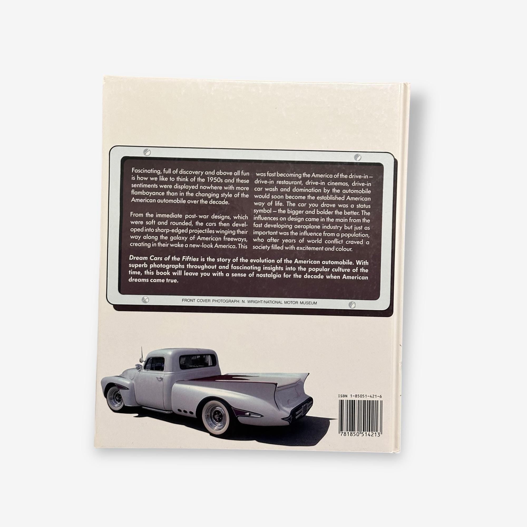 Dream Cars Of The Fifties - The Chrome, The Culture, The Charisma 1990 Hardback Book (Mike Key)
