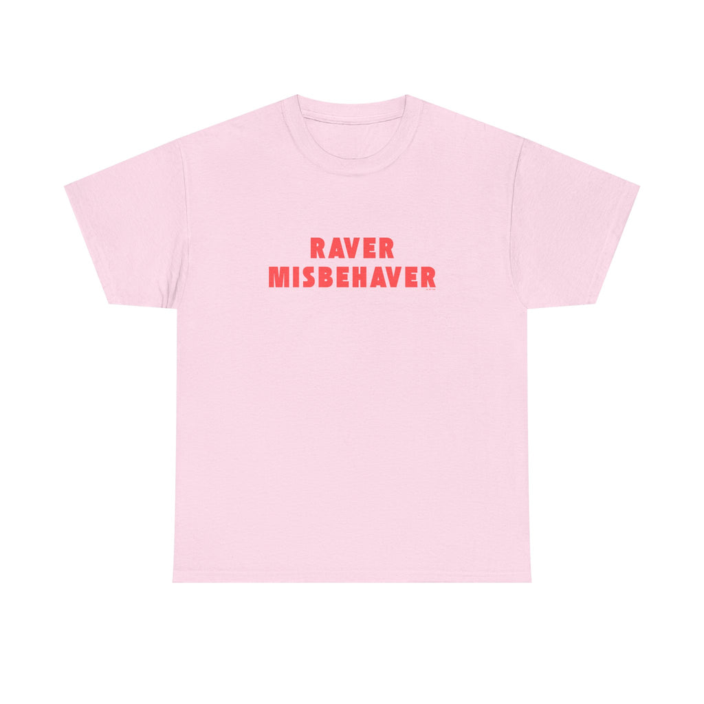 Raver Misbehaver Printed T-Shirt 100% Cotton Novelty Funny Raving Dancing Tee Gift