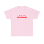 Raver Misbehaver Printed T-Shirt 100% Cotton Novelty Funny Raving Dancing Tee Gift