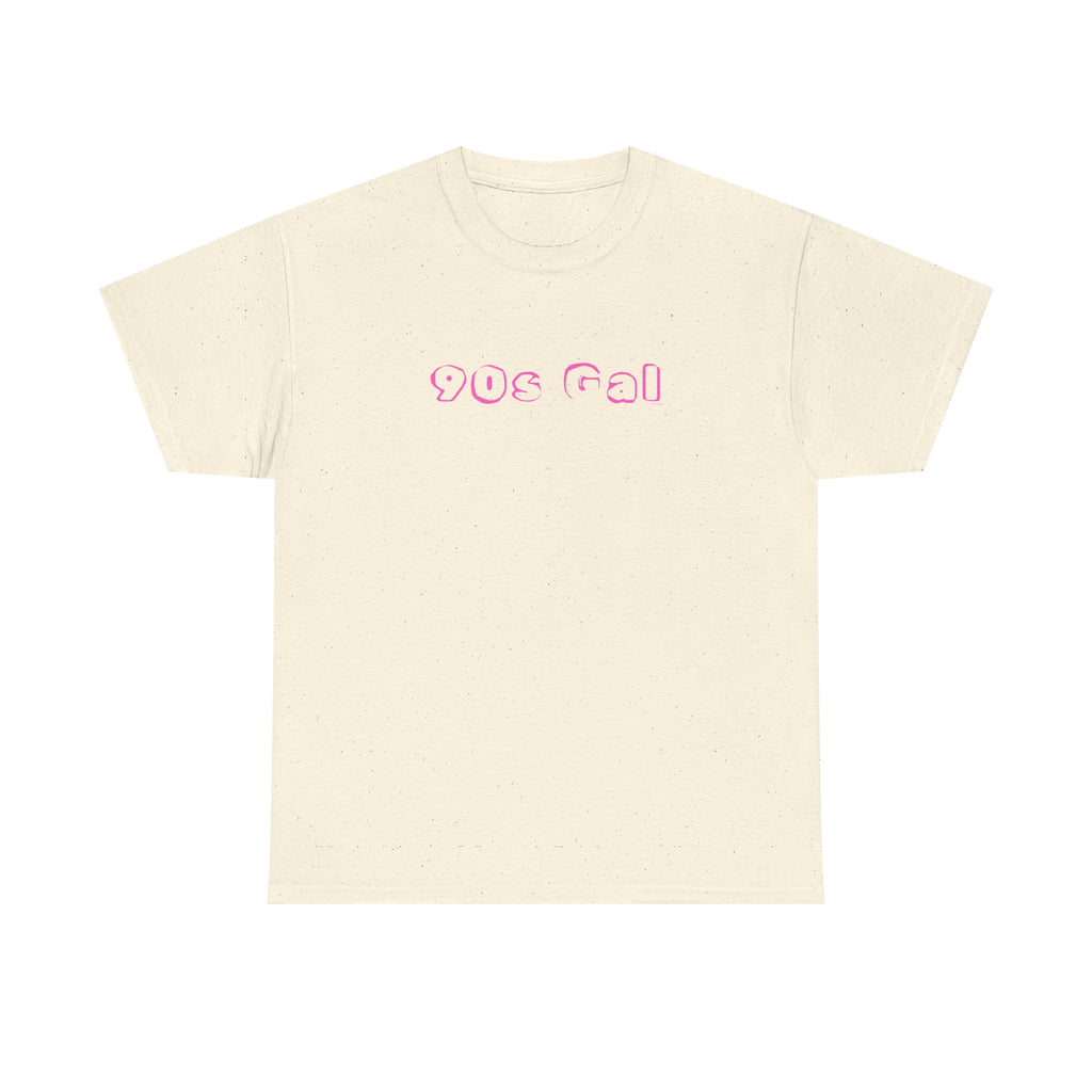 90s Gal T-Shirt 100% Cotton Novelty Born In 1990's Tee Gift