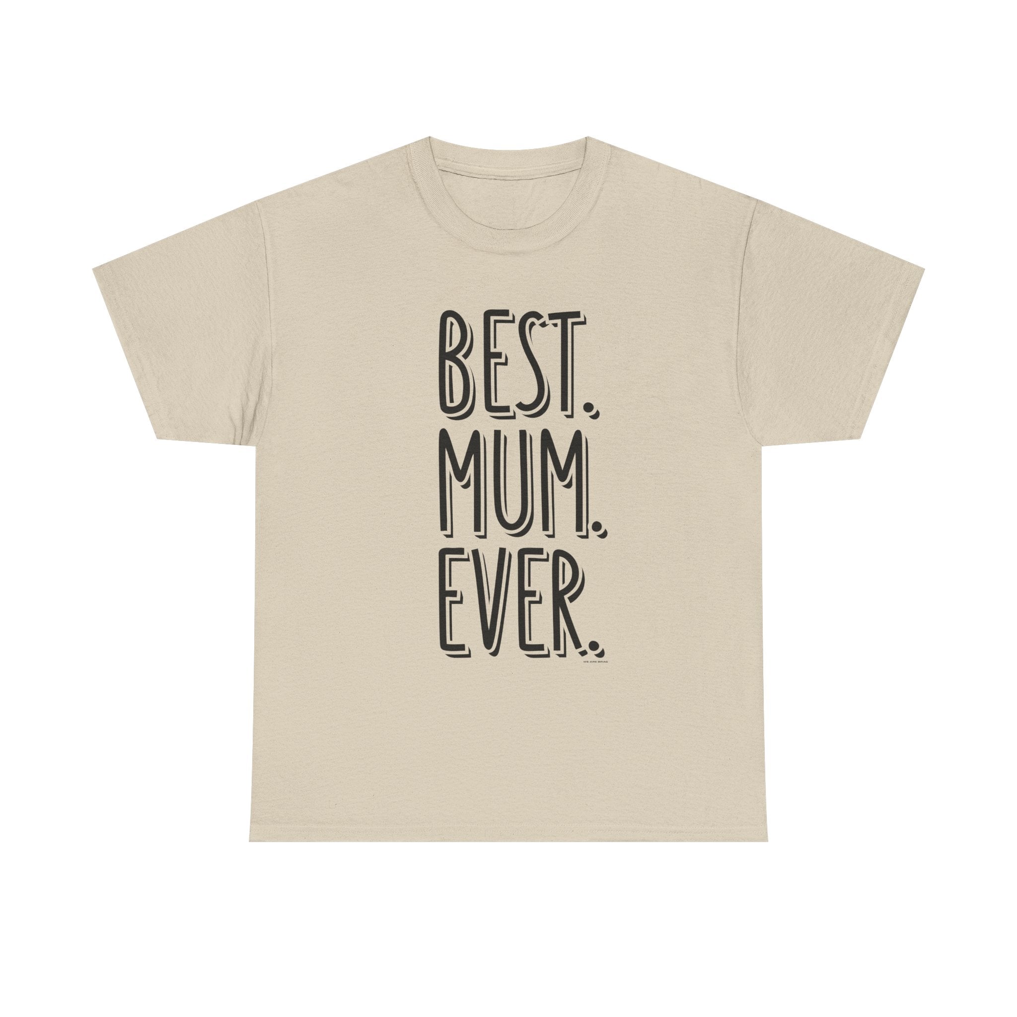 Best Mum Ever Printed T-Shirt 100% Cotton Novelty Mum Mom Tee Birthday Mother's Day Gift