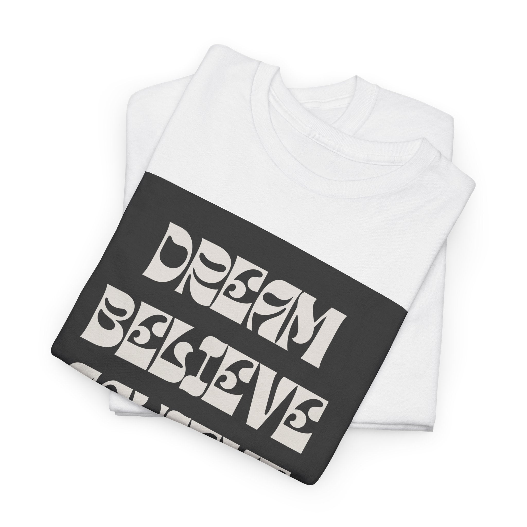 Retro Dream Believe Achieve Printed T-Shirt 100% Cotton Motivation Quote Tee