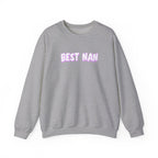 Best Nan Printed Crewneck Sweatshirt Pullover Retro 3D Nannan Grandma Granny Gift