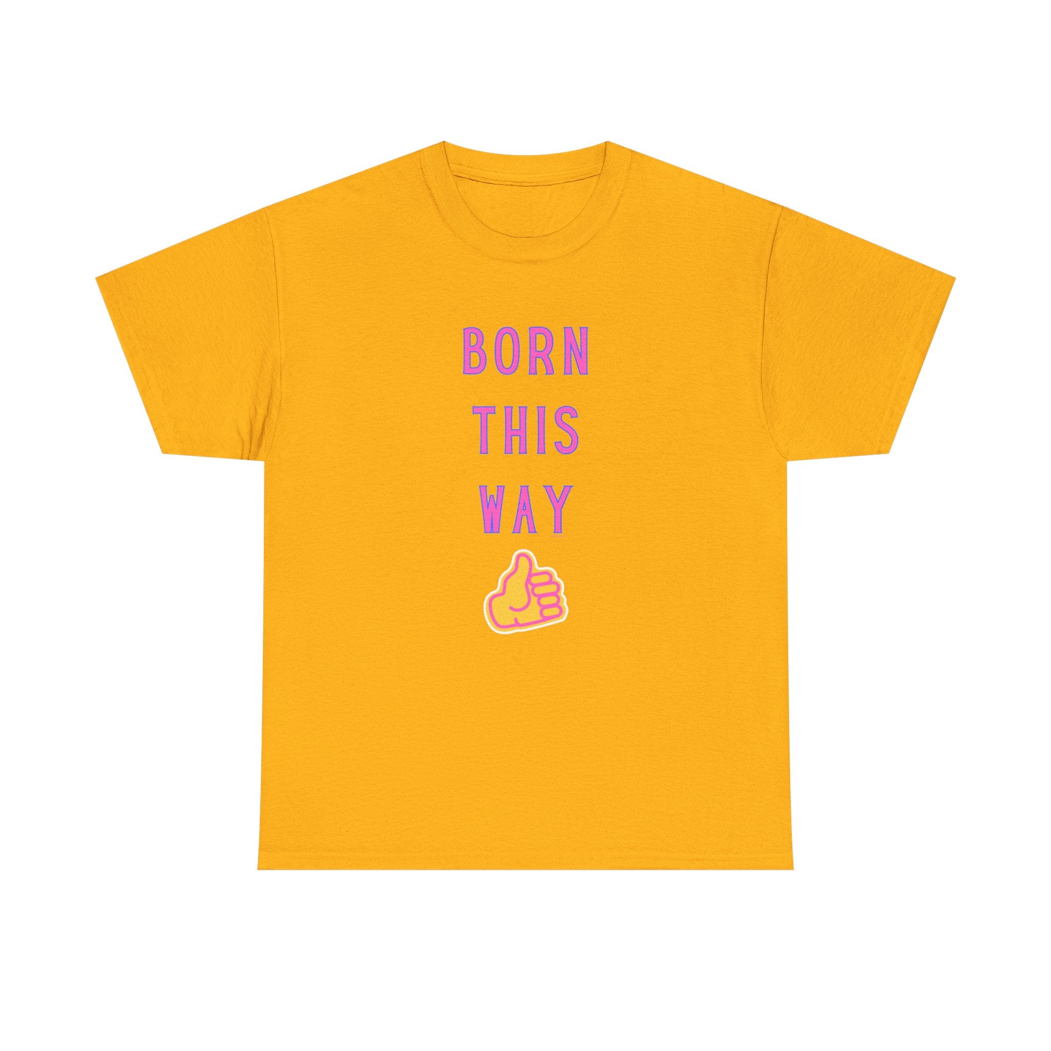 Born This Way Printed T-Shirt 100% Cotton Novelty Quote Motivation Tee Gift
