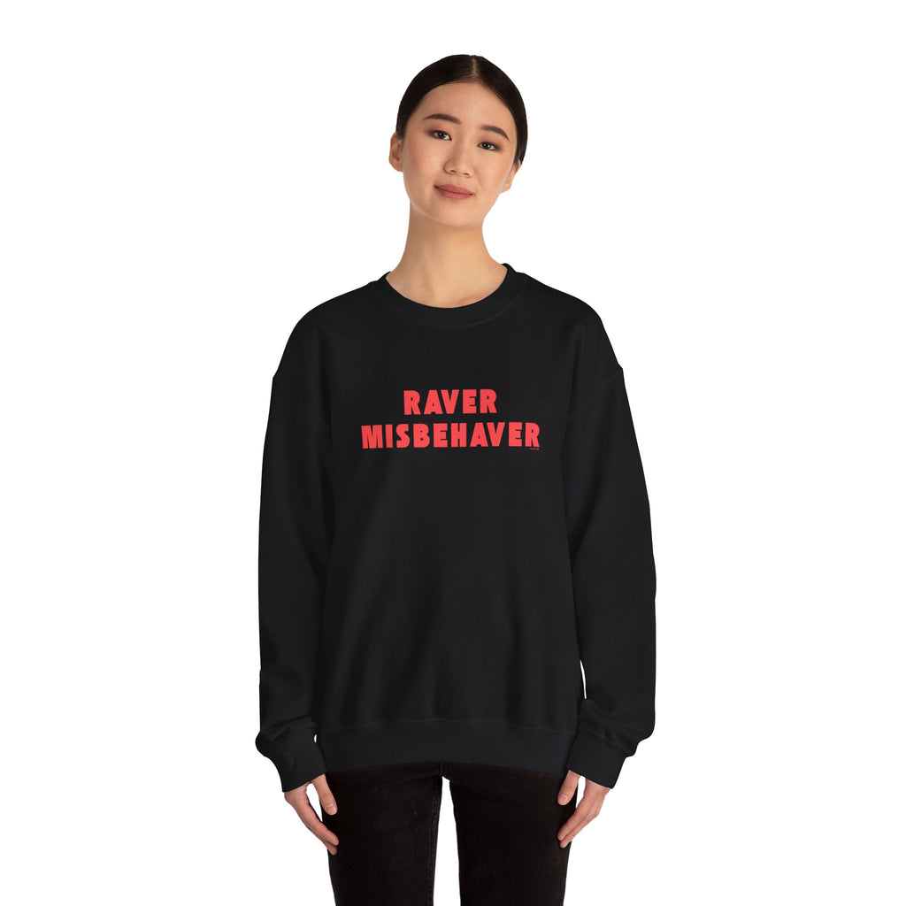 Raver Misbehaver Printed Crewneck Sweatshirt Unisex Pullover Clubbing Dancing Gift