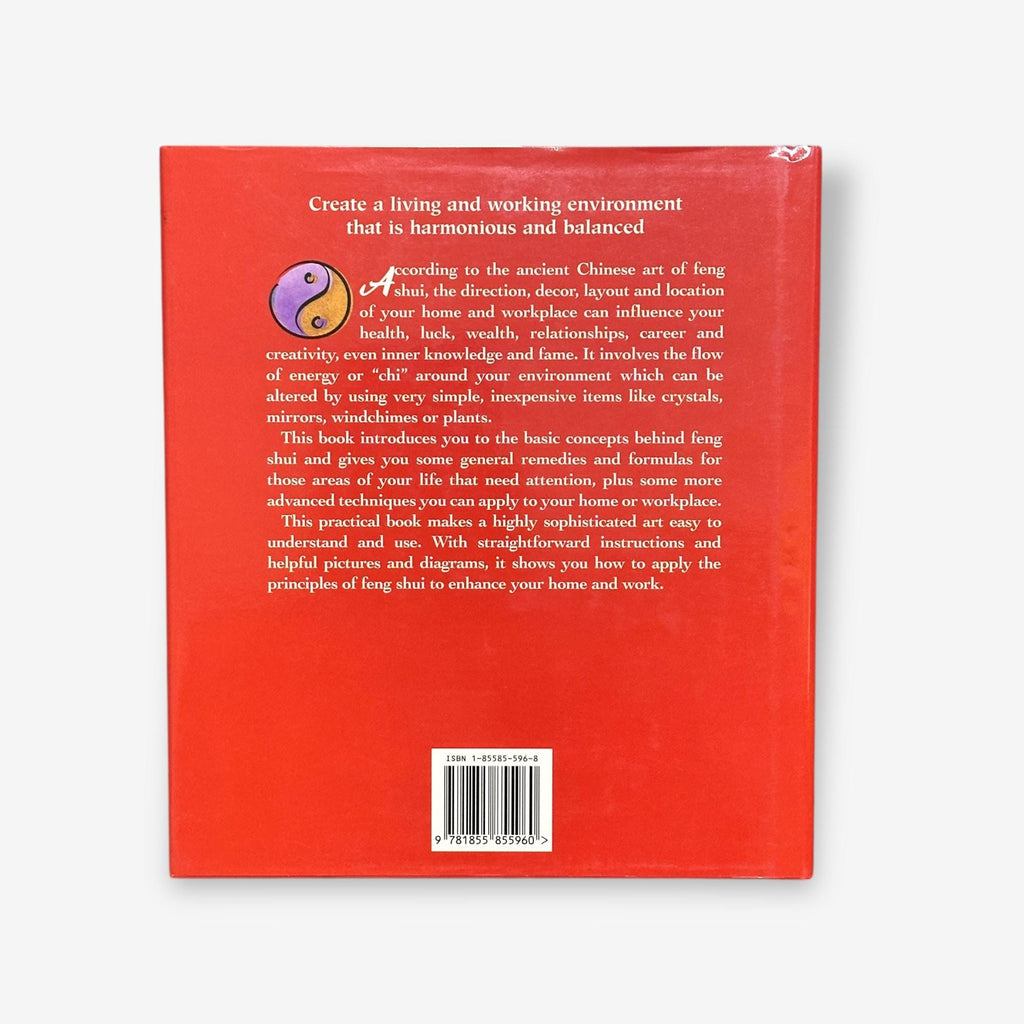 Feng Shui - How To Create Harmony And Balance In Your Living And Working Environment - Hardback Book