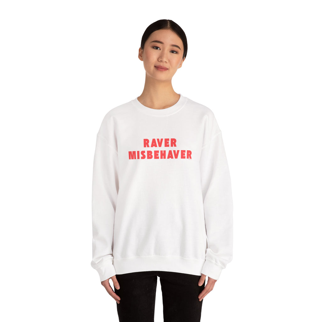 Raver Misbehaver Printed Crewneck Sweatshirt Unisex Pullover Clubbing Dancing Gift