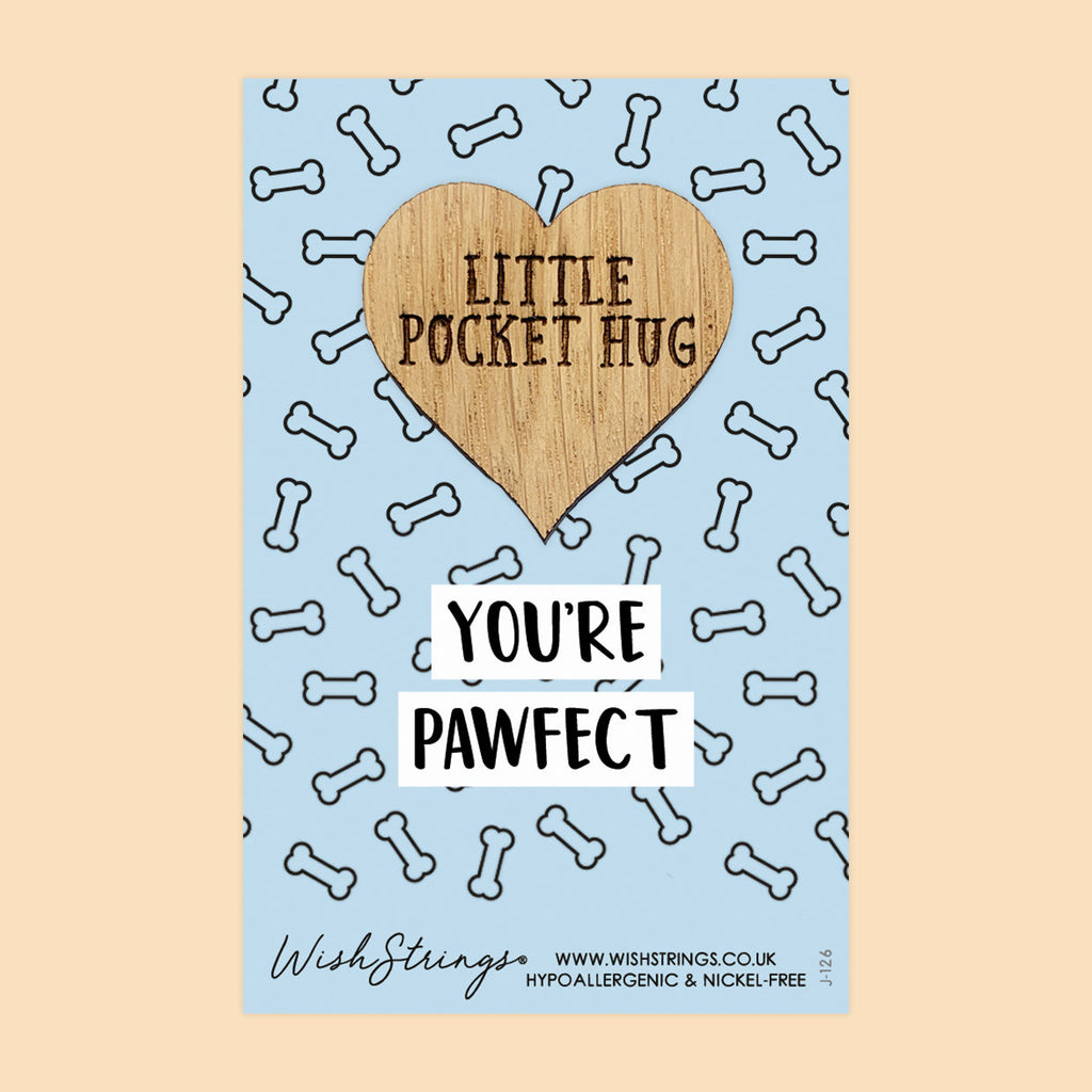 Pocket Hug - You’re Pawfect, Dog Design | Cute Gift for Dog Mums & Pet Lovers | Keepsake Token for Sending Hugs & Celebrating a Special Dog Lover