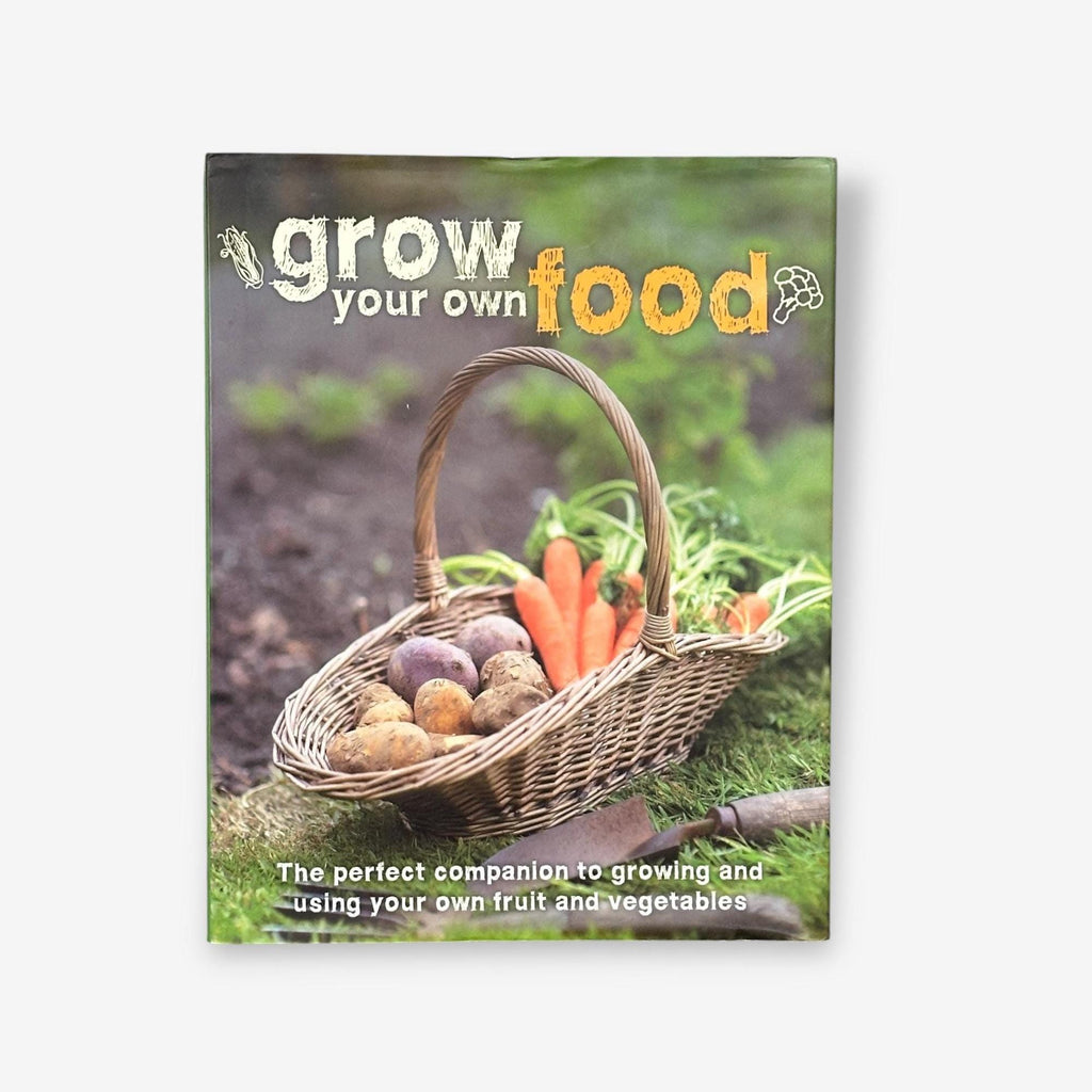 Grow Your Own Food - Hardback Book (Parragon) 2010