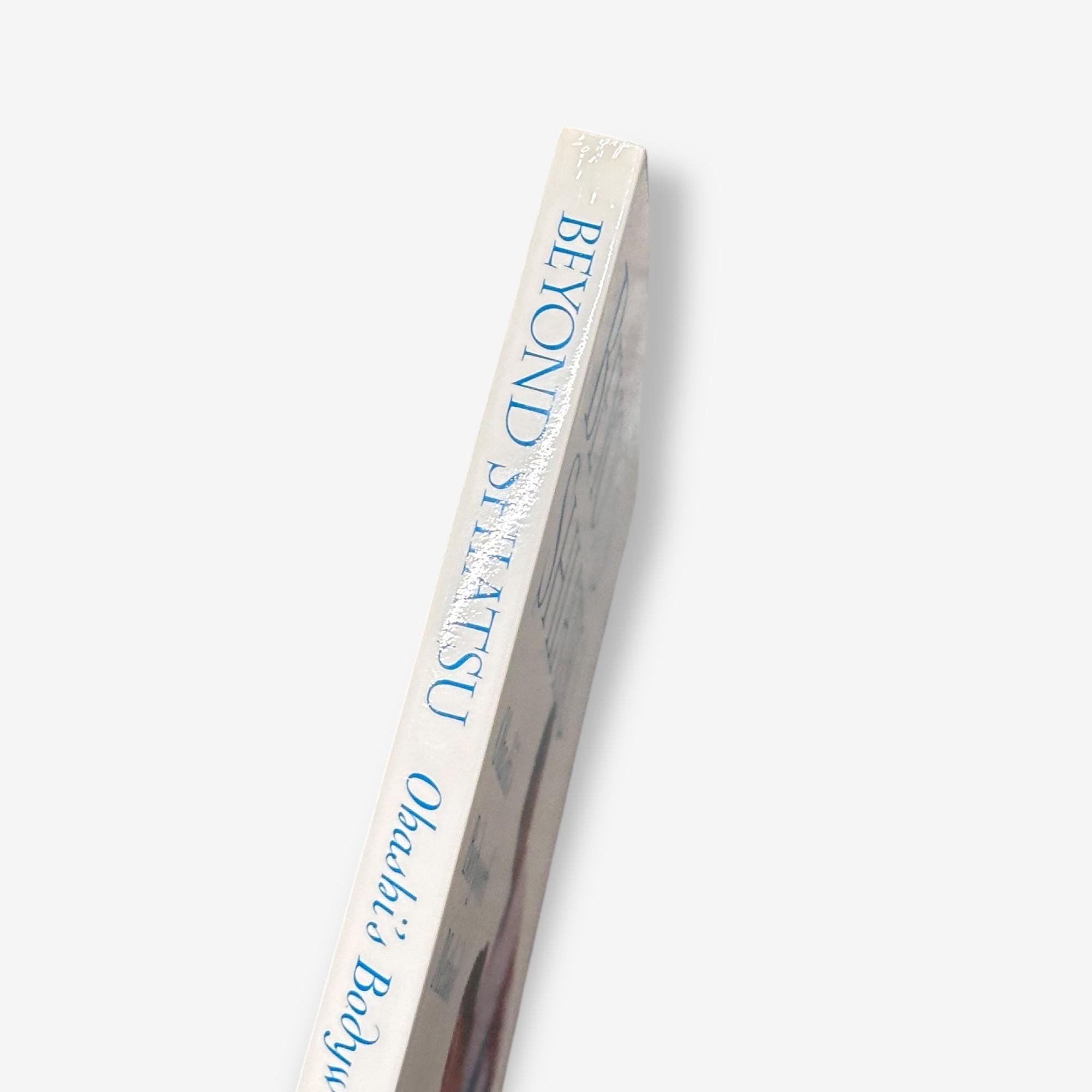 Beyond Shiatsu - Ohashi&#39;s Bodywork Method - Paperback Book (Ohashi) 2003