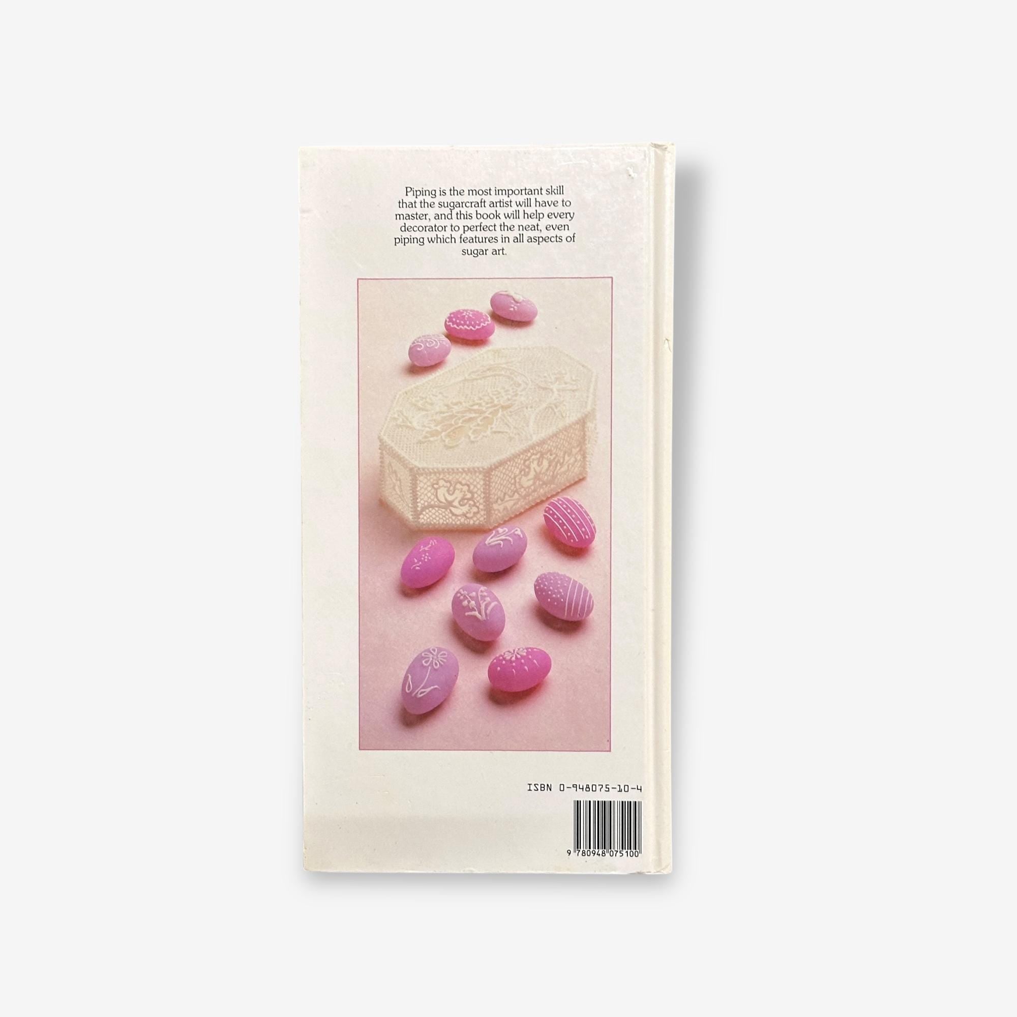 The Art Of Sugarcraft - Piping - Hardback Book (Norma Laver) 1988